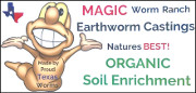 Magic Worm Ranch Earthworm Castings Products at J&J Nursery, Spring, TX